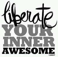 Click image for larger version.&nbsp;

Name:	Motivation - Liberate Inner Awesom.jpg&nbsp;
Views:	85&nbsp;
Size:	27.8 KB&nbsp;
ID:	29348